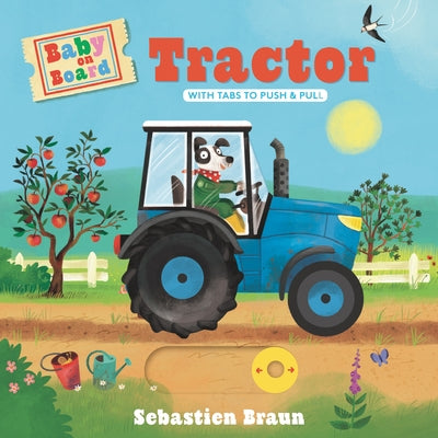 Baby on Board: Tractor Board Book Candlewick Press (MA)
