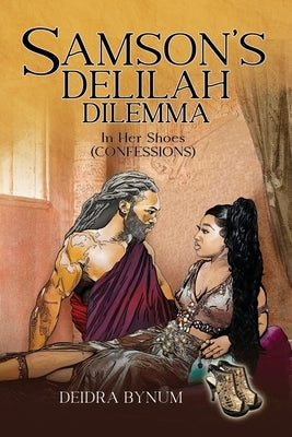 Samson's Delilah Dilemma: In Her Shoes (Confessions) Paperback Readersmagnet LLC