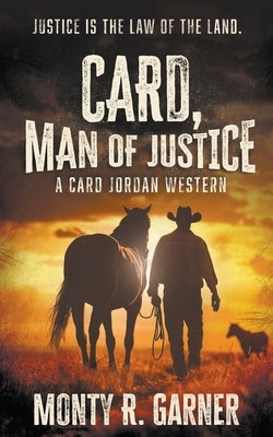 Card, Man of Justice: A Classic Western Adventure Paperback Wolfpack Publishing LLC
