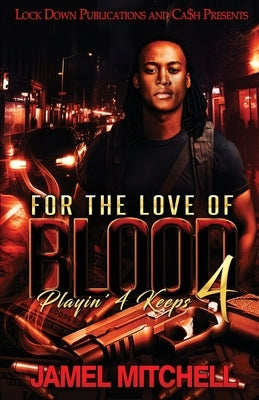 For The Love of Blood 4 Paperback Lock Down Publications