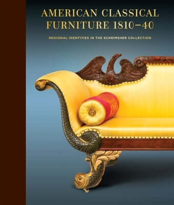 American Classical Furniture, 1810-40: Regional Identities in the Schrimsher Collection Leather Giles