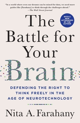 The Battle for Your Brain: Defending the Right to Think Freely in the Age of Neurotechnology Paperback St. Martin's Griffin