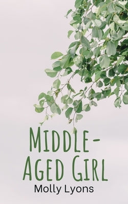 Middle-Aged Girl Paperback Libresco Feeds Private Limited