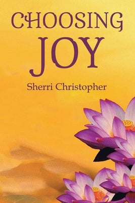 Choosing Joy Paperback Christian Faith Publishing