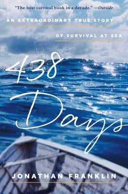 Paperback copy of "438 Days: An Extraordinary True Story of Survival at Sea" by Atria Books, showing the book cover.