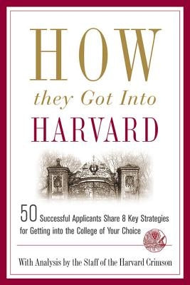 Paperback of "How They Got Into Harvard" by St. Martin's Griffin featuring a cover with students and university imagery.