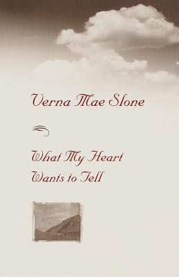 What My Heart Wants to Tell Paperback University Press of Kentucky