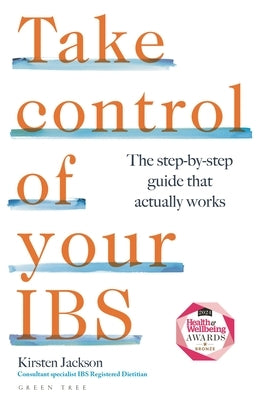 Take Control of Your Ibs: The Step-By-Step Guide That Actually Works Paperback Green Tree