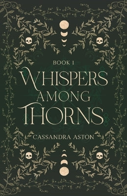Whispers Among Thorns: A fae romantasy novel by Aston, Cassandra