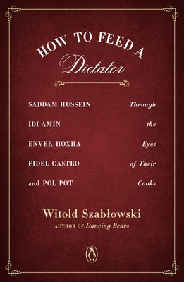 Paperback book titled "How to Feed a Dictator" by Penguin Publishing Group, featuring a cover image with text and design elements.