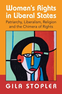 Women's Rights in Liberal States by Stopler, Gila