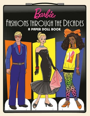 Barbie Fashions Through the Decades: A Paper Doll Book Paperback Random House Books for Young Readers