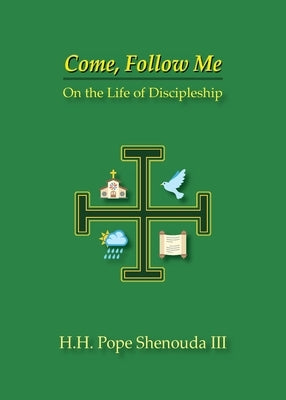 Come, Follow Me: On the Life of Discipleship Paperback St. Mary & St. Moses Abbey Press