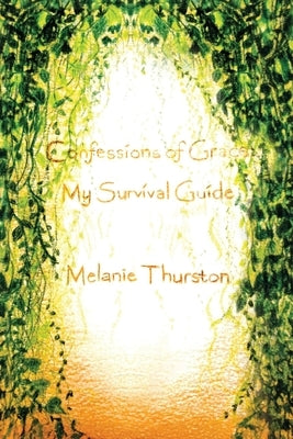 Confessions of Grace: My Survival Guide Paperback Prominent Books Edge LLC