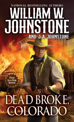 Dead Broke, Colorado by Johnstone, William W.