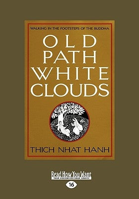 Paperback of Old Path White Clouds: Walking in the Footsteps of the Buddha by ReadHowYouWant, showing the book cover with title and author.
