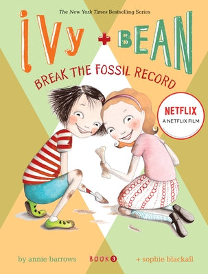 Ivy and Bean Break the Fossil Record (Book 3) Paperback Chronicle Books