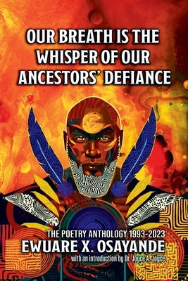 Our Breath is the Whisper of Our Ancestors' Defiance Paperback Xola Media
