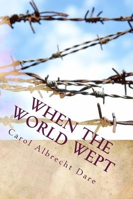 When the World Wept Paperback Createspace Independent Publishing Platform