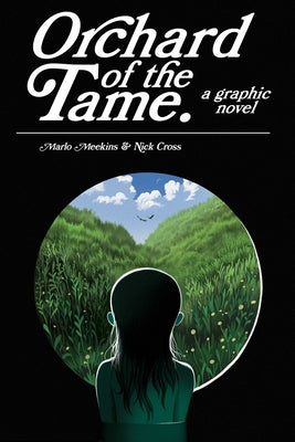 Orchard of the Tame by Meekins, Marlo