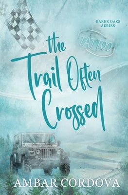 The Trail Often Crossed Discreet Paperback Cordova Chronicles
