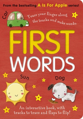 First Words: An Interactive Book, with Tracks to Trace and Flaps to Lift! Board Book Tiger Tales