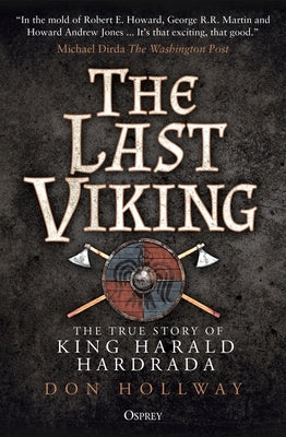 The Last Viking: The True Story of King Harald Hardrada Paperback Osprey Publishing (UK)