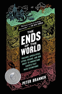 The Ends of the World: Volcanic Apocalypses, Lethal Oceans, and Our Quest to Understand Earth's Past Mass Extinctions Paperback Ecco Press