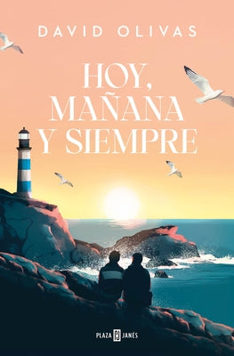 Hoy, Mañana Y Siempre / Today, Tomorrow, and Always by Olivas, David