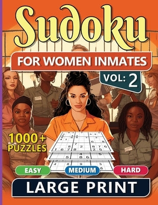 1000 Sudoku For Women Inmates Vol 2: Easy, Medium & Hard Puzzles For Adults With Solutions, Fun And Brain-challenging Puzzle Activity, Puzzlers Books by Publishing LLC, Sureshot Books