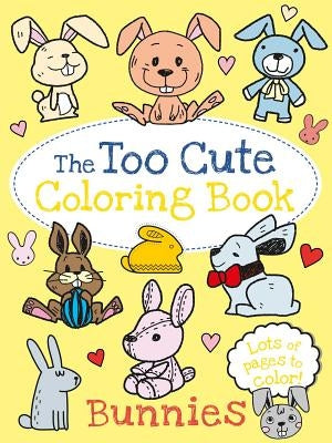 Paperback "The Too Cute Coloring Book: Bunnies" by Little Bee Books featuring adorable bunny illustrations on the cover.