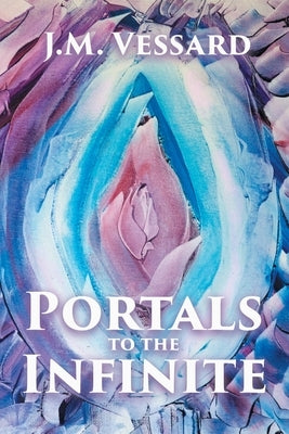 Portals to the Infinite Paperback Page Publishing