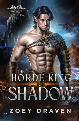 The Horde King of Shadow by Draven, Zoey