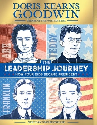 Paperback of The Leadership Journey: How Four Kids Became President, a book by Simon & Schuster Books for Young Readers.