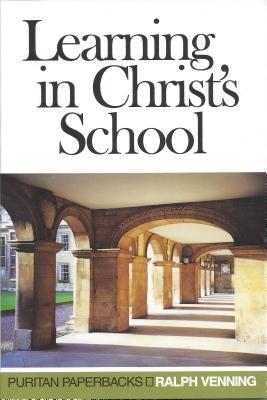 Learning in Christ's School Paperback Banner of Truth