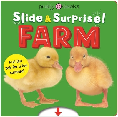 Farm slide and surprise board book by Priddy Books US showing colorful farm animals and pull tabs for interactive fun.