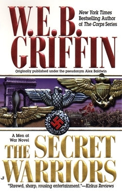 The Secret Warriors: A Men at War Novel by Griffin, W. E. B.