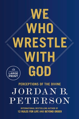 Paperback copy of "We Who Wrestle with God" by Random House Large Print Publishing, featuring the book's cover with title and design.