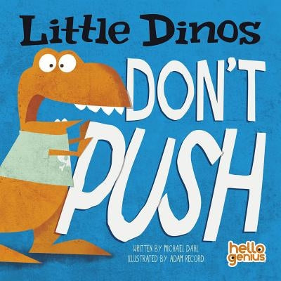 Little Dinos Don't Push Board Book Picture Window Books