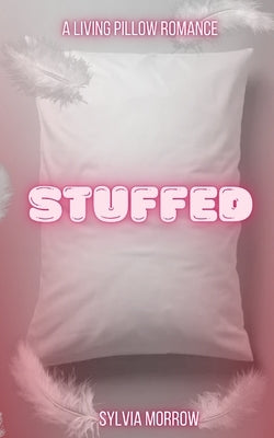 Stuffed Paperback Sylvia Morrow