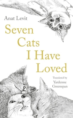 Seven Cats I Have Loved Paperback Serpent's Tail