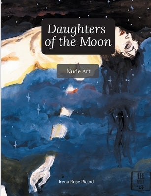 Daughters of the Moon: Nude Art Paperback Books on Demand