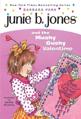 Paperback of Junie B. Jones and the Mushy Gushy Valentime by Random House Books for Young Readers featuring colorful book cover illustration.