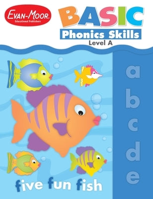 Basic Phonics Skills: Level A Paperback Evan-Moor Educational Publishers