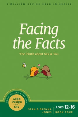 Facing the Facts: The Truth about Sex and You Paperback NavPress Publishing Group