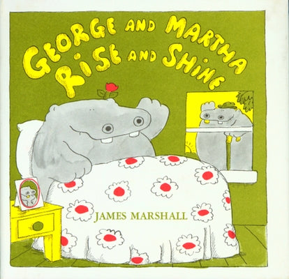 George and Martha Rise and Shine by Marshall, James
