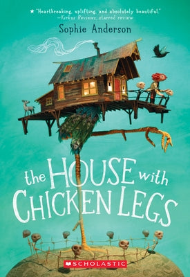 The House with Chicken Legs Paperback Scholastic Inc.