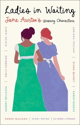 Paperback of Ladies in Waiting by Gallery Books featuring Jane Austen's lesser-known characters, with a classic book cover design.