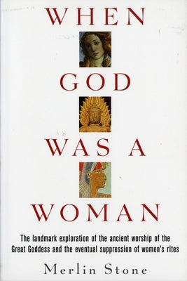 Paperback copy of "When God Was a Woman" by Mariner Books, showing the book cover with title and author details.