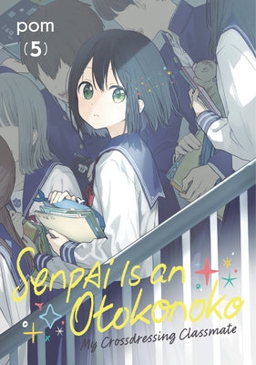 Paperback of Senpai Is an Otokonoko: My Crossdressing Classmate 5 by Kodansha Comics showing the book cover with colorful artwork.